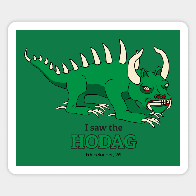 I Saw the Hodag Rhinelander WI Souvenir Magnet by BlueSkyTheory